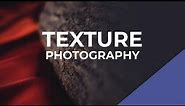 How to Photograph Textures