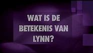 LYNN naam betekenis en herkomst (Wat betekent de naam Lynn?) #naambetekenis