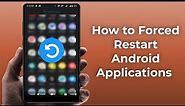 How to Restart an App on Android Device | 2023