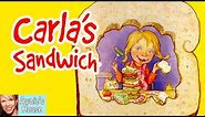 🥪 Kids Book Read Aloud: CARLA'S SANDWICH by Debbie Herman and Sheila Bailey