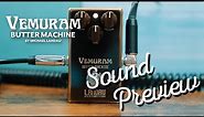 First Look: Vemuram Butter Machine Distortion Pedal Preview