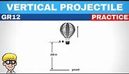 Vertical Projectile Motion Grade 12: Practice
