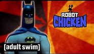 The Best of... Batman | Robot Chicken | Adult Swim
