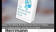 Inside The Whole Brain Business Book, Second Edition Q A with the Author, Ann Herrmann-Nehdi