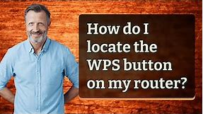 How do I locate the WPS button on my router?