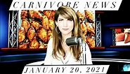 January 20, 2021 Carnivore News