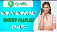 How To Download Spotify Playlist To Mp3 ( 2024 )