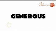 GENEROUS (adjective) meaning with examples in sentences