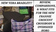 Review & What Fits for the NEW Vera Bradley Frannie Crescsent Crossbody & Oversized Hobo! 👜😊