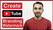 How to Create YouTube Branding Watermark Free for Your Channel?