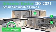 Schneider Electric at CES 2021: Smart Sustainable Homes | #LifeIsOn