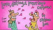 Love Dating & Marriage Cartoons | the BEST of Cartoon Box | by FRAME ORDER