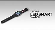 7140-84 LED Smart Watch