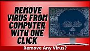 How to Remove Virus From Computer With One Click