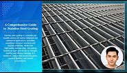 Stainless Steel Grating 101: An Introduction to the Basics!