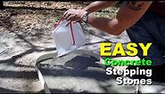 EASY Natural Looking concrete stepping stones. DIY Garden Walkways / Patios on a BUDGET. It's EASY!