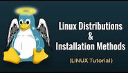 Linux Distributions & Installation Methods - Linux Tutorial 2