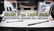 Mobil 1 vs. Liqui Moly - Synthetic Motor Oil Review - Bundys Garage