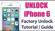 How to Unlock iPhone 6 (Plus) - Unlocking Tutorial & Guide Permanent Factory Unlocked