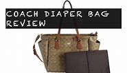 Coach diaper bag review (coach diaper bag that looks like a purse): How I feel about it now