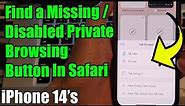 How to Find a Missing/Disabled Private Browsing Button In Safari on iPhone 14/14 Pro Max | iOS 16