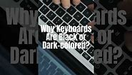 Why Are Most Computer Keyboards Black? The Surprising Reasons! #keyboard #keyboard #computer