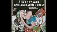 Kids Books Read Aloud: 🎒 There was an old lady who swallowed some books