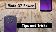 Moto G7 Power Tips and Tricks