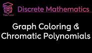 [Discrete Mathematics] Graph Coloring and Chromatic Polynomials