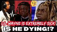 Lil Wayne Is Extremely Sick đź« IS HE DYING đźł
