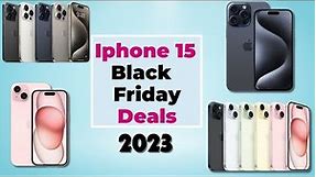 Black Friday And Cyber Monday Iphone 15 deals 2023
