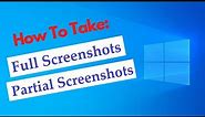 How To Take Full Screenshot & Partial Screenshot / Snip - Snipping Tool Windows 10