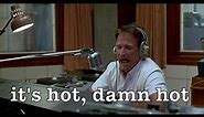 Good Morning Vietnam (1987) - "It's Hot, Damn Hot, Real Hot!"