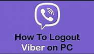 How to Logout Viber on PC | Sign Out Viber On Computer/Desktop 2022