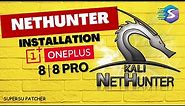 Kali Nethunter Installation Guide for One Plus 8 Pro | The Easiest Method