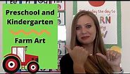 FARM Theme Part #7 - Preschool and Kindergarten Art!