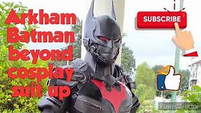 Arkham Batman beyond cosplay suit up