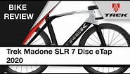 Trek Madone SLR 7 Disc eTap 2020: bike review
