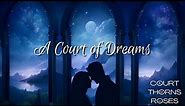 A Court of Dreams | Starfall Ambience (ACOTAR)