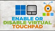 How to Enable Virtual Touchpad in Windows 11