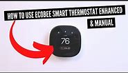 How To Use Ecobee Smart Thermostat Enhanced (Manual)
