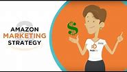 Amazon Marketing Strategy | How to Increase Your Amazon Sales | eCommerce Marketing