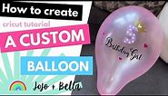 How to personalize a balloon with Cricut