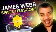 Neil deGrasse Tyson Explains the James Webb Space Telescope