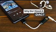 Why do I need a DAC??
