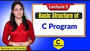 C_05 Structure of a C Program | Programming in C
