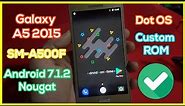 Install DotOS on Galaxy A5 2015 SM-A500F - Custom ROM Android 7.1.2 Nougat