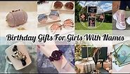 Birthday gifts for girls with names/Gift ideas for best friend/Aesthetic Birthday gifts/ #birthday