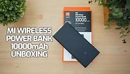 Mi Wireless Power Bank 10000mAh Unboxing and Hands on
