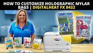 How to Customize Holographic Mylar Bags | DigitalHeat FX 8432